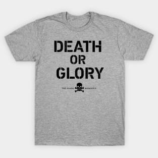 Death or Glory T-Shirt